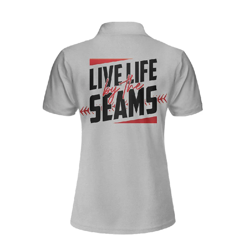 Live Life By The Seams Short Sleeve Women Polo Shirt, Baseball Mom Polo Shirt, Cool Baseball Shirt For Ladies Coolspod